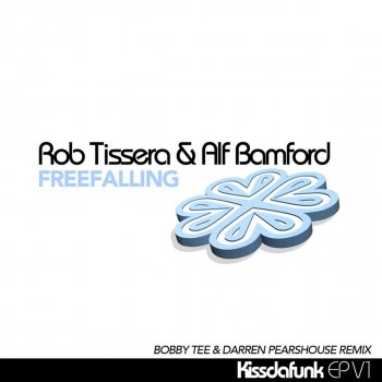 Rob Tissera feat. Alf Bamford Freefalling - Bobby Tee & Darren Pearshouse Remix