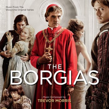 Trevor Morris The Borgias Main Titles