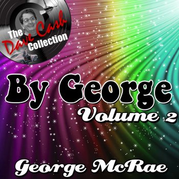 George McCrae - By George, Vol. 2 (The Dave Cash Collection)