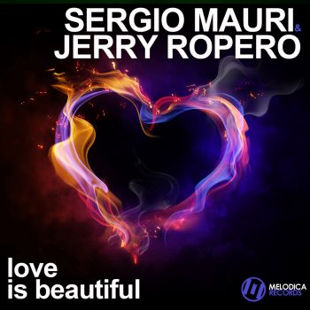 Исполнитель Sergio Mauri feat. Jerry Ropero, альбом Love Is Beautiful
