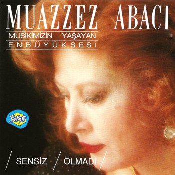 Muazzez Abacı Sensiz Olmadı