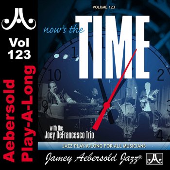Исполнитель Jamey Aebersold Play-A-Long, альбом Now's the Time - Standards With the Joey DeFrancesco Trio - Volume 123