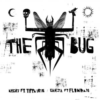The Bug feat. Flowdan Ganja