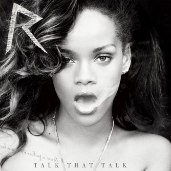 Rihanna Feat. Jay-Z Talk That Talk