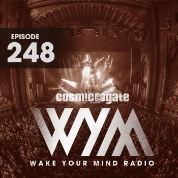 Cosmic Gate Wake Your Mind Intro (Wym248)