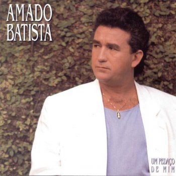 Amado Batista Cheiro de Amor