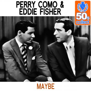 Perry Como feat. Eddie Fisher Maybe - Remastered