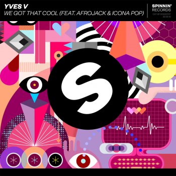 Yves V feat. Afrojack & Icona Pop We Got That Cool