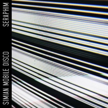 Simian Mobile Disco Seraphim (SMD Extended Mix)