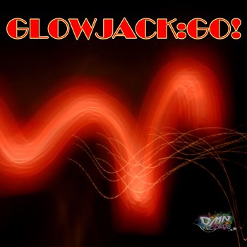 Glowjack Go (Short Mix)