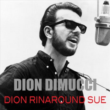 Dion DiMucci Runaround Sue