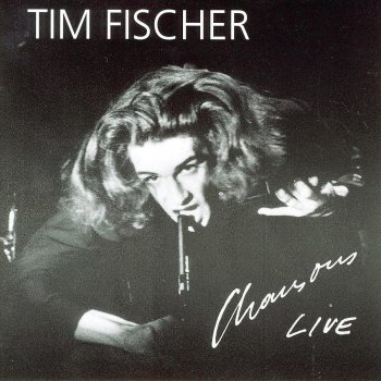 Tim Fischer I Wanna Be Loved By You (Live)