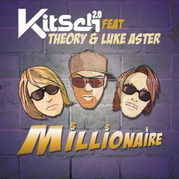 Исполнитель Kitsch 2.0, альбом Millionaire (Original Radio Edit)