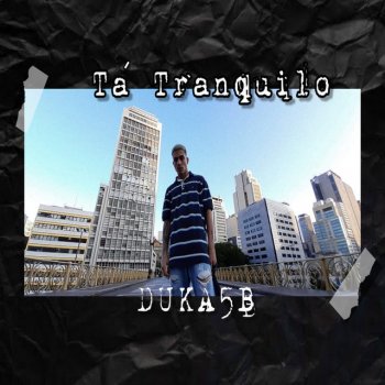 Duka5b Tá Tranquilo