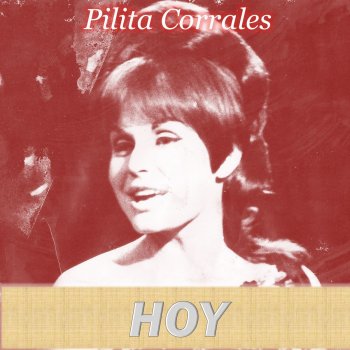 Pilita Corrales Hoy