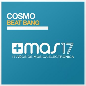 Cosmo Beat Bang - Original Mix