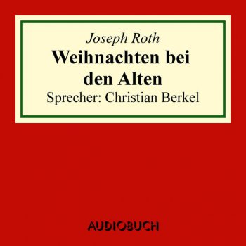 Joseph Roth Weihnachten bei den Alten, Kapitel 2