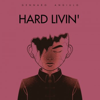 Исполнитель Gennaro Angiulo, альбом Hard Livin'