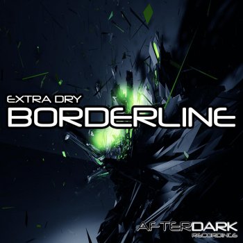 Extra Dry Borderline (Twitchin Skratch Afterhour Mix)