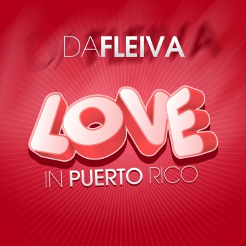 Da Fleiva Love (In Puerto Rico) [Radio Edit]