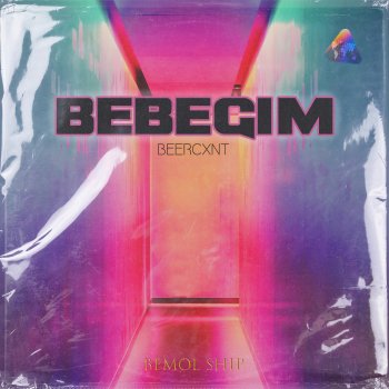Исполнитель Beercxnt, альбом Bebeğim - Single