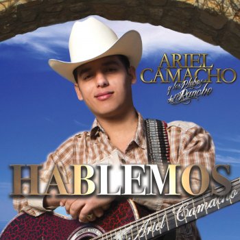 Ariel Camacho y Los Plebes Del Rancho Hablemos