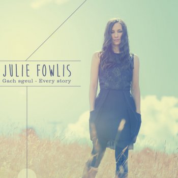 Julie Fowlis Puirt-à-Beul Set: Fodar dha na Gamhna Beaga (Fodder for the Small Stirks)