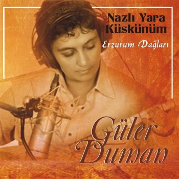 Güler Duman Erzurum Dağları