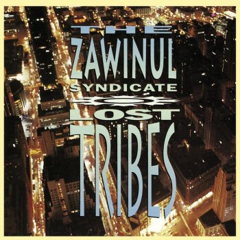 Исполнитель The Zawinul Syndicate, альбом Lost Tribes