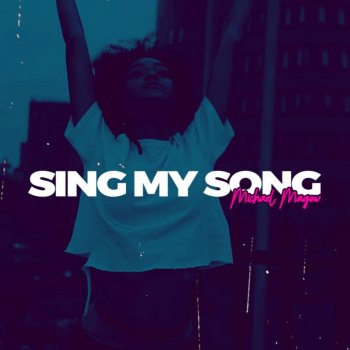 Michael Magow Sing My Song