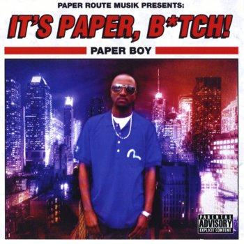 Исполнитель Paper Boy, альбом It's Paper, Bitch!