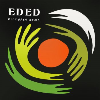Ed Ed With Open Arms