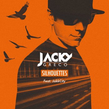 Jacky Greco feat. JakkCity Silhouettes