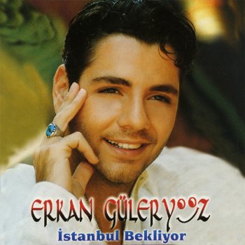 Erkan Güleryüz İstanbul Bekliyor