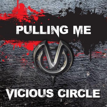 Vicious Circle Pulling Me