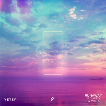 yetep feat. KLAXX & Aviella Runaway