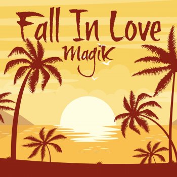 Magik Fall in Love (Radio Edit)