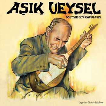 Aşık Veysel Beni Hor Görme