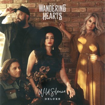Исполнитель The Wandering Hearts, альбом Wild Silence (Deluxe Edition)