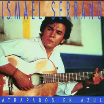 Ismael Serrano Un Muerto Encierras
