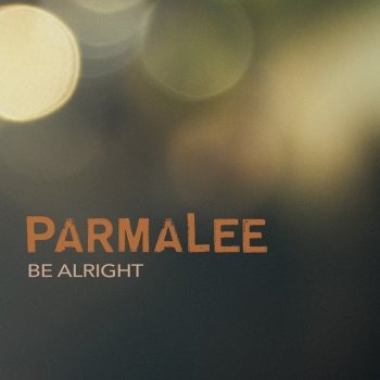 Parmalee Be Alright