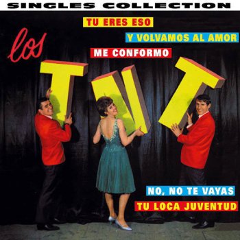 Los T.N.T. Y Volvamos Al Amor