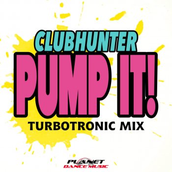 Clubhunter Pump It! (Turbotronic Radio Edit)