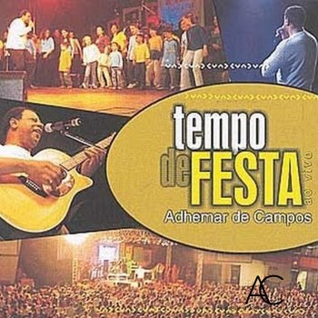 Adhemar De Campos Cante E Louve (Ao Vivo)