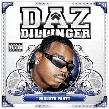 Daz Dillinger Gangsta Sh*t