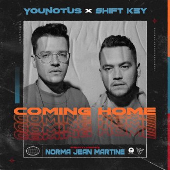 YouNotUs feat. Shift K3Y & Norma Jean Martine Coming Home (feat. Norma Jean Martine)