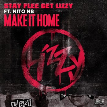 Stay Flee Get Lizzy feat. Nito NB Make It Home