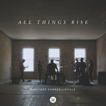 Vineyard Worship All Things Rise