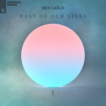 Ben Gold Rest Of Our Lives