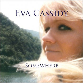 Eva Cassidy Somewhere